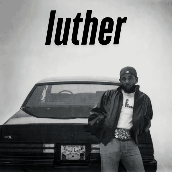 luther Lyrics by Kendrick Lamar & SZA