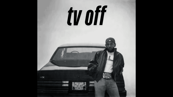 tv off Lyrics by Kendrick Lamar