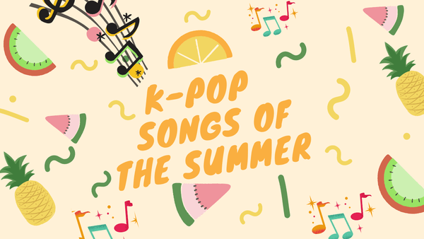 K-Pop Songs of the summer